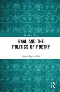 bokomslag Baal and the Politics of Poetry