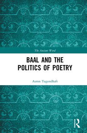 Aaron Tugendhaft - Baal and the Politics of Poetry, Inbunden