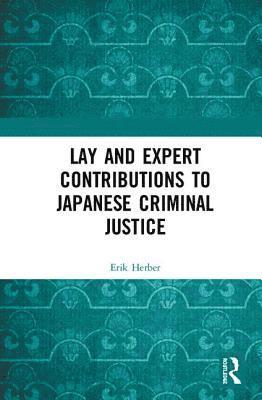 bokomslag Lay and Expert Contributions to Japanese Criminal Justice