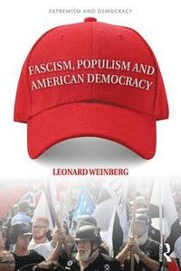 bokomslag Fascism, Populism and American Democracy