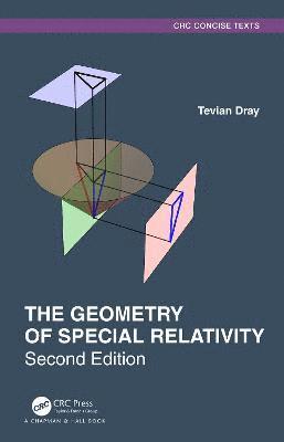Tevian Dray - Geometry of Special Relativity, Häftad