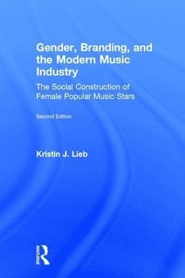 bokomslag Gender, Branding, and the Modern Music Industry