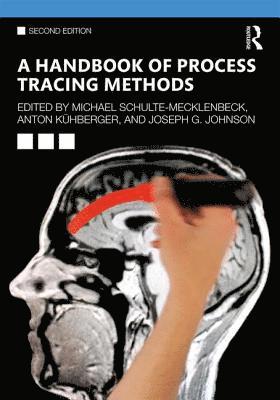 A Handbook of Process Tracing Methods 1