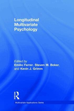Emilio Ferrer, Steven M. Boker, Kevin J. Grimm - Longitudinal Multivariate Psychology, Inbunden