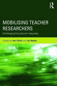 bokomslag Mobilising Teacher Researchers