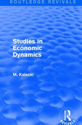 Routledge Revivals: Studies in Economic Dynamics (1943) 1