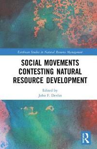 bokomslag Social Movements Contesting Natural Resource Development