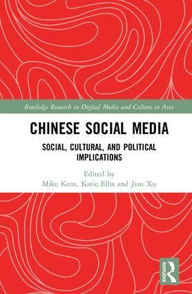 Mike Kent, Katie Ellis, Jian Xu - Chinese Social Media, Inbunden