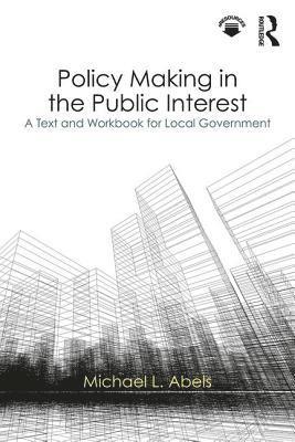 bokomslag Policy Making in the Public Interest