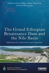 bokomslag The Grand Ethiopian Renaissance Dam and the Nile Basin