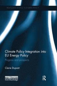 bokomslag Climate Policy Integration into EU Energy Policy