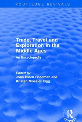 Routledge Revivals: Trade, Travel and Exploration in the Middle Ages (2000) 1