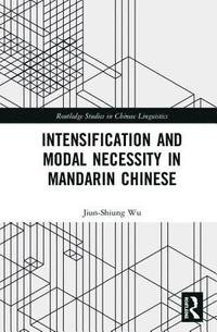 bokomslag Intensification and Modal Necessity in Mandarin Chinese