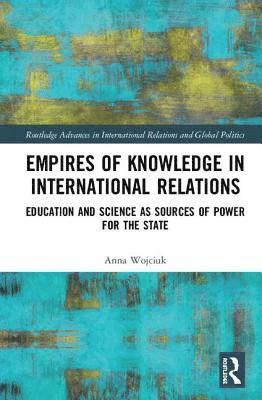 Empires of Knowledge in International Relations 1