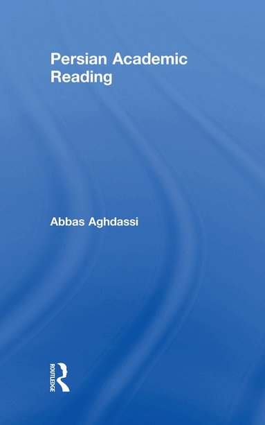Abbas Aghdassi - Persian Academic Reading, Inbunden