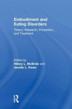 Hillary L. McBride, Janelle L. Kwee, Hillary L. Mcbride - Embodiment and Eating Disorders, Inbunden