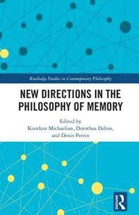 bokomslag New Directions in the Philosophy of Memory