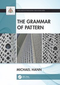 bokomslag The Grammar of Pattern