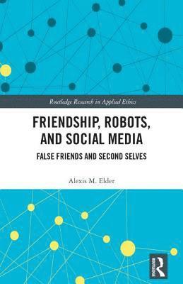 bokomslag Friendship, Robots, and Social Media