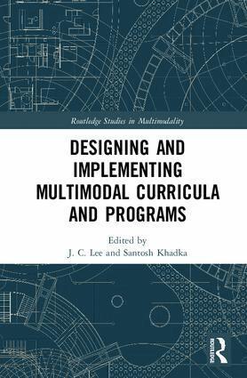 J. C. Lee, Santosh Khadka - Designing and Implementing Multimodal Curricula and Programs, Inbunden