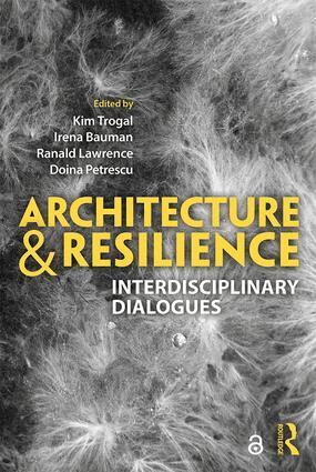 Kim Trogal, Irena Bauman, Ranald Lawrence, Doina Petrescu - Architecture and Resilience, Häftad