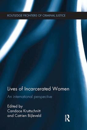 Candace Kruttschnitt, Catrien Bijleveld - Lives of Incarcerated Women, Häftad