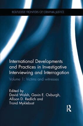 David Walsh, Gavin Oxburgh, Allison Redlich, Trond Myklebust - International Developments and Practices in Investigative Interviewing and Interrogation, Häftad