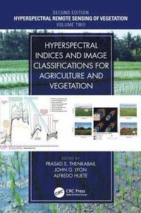 bokomslag Hyperspectral Indices and Image Classifications for Agriculture and Vegetation