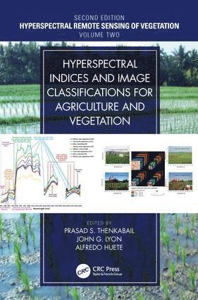 Hyperspectral Indices and Image Classifications for Agriculture and Vegetation 1