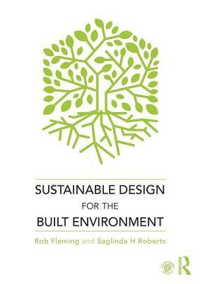 Sustainable Design for the Built Environment 1