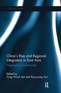 bokomslag China's Rise and Regional Integration in East Asia