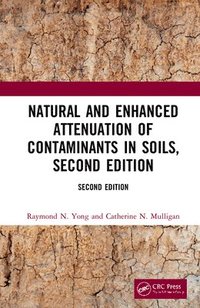 bokomslag Natural and Enhanced Attenuation of Contaminants in Soils, Second Edition