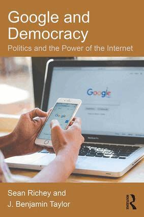 Sean Richey, J. Benjamin Taylor - Google and Democracy, Häftad