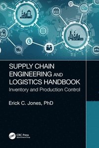 bokomslag Supply Chain Engineering and Logistics Handbook