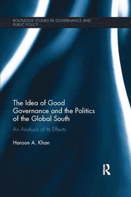 bokomslag Idea of Good Governance and the Politics of the Global South