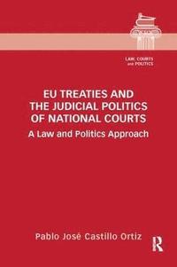 bokomslag EU Treaties and the Judicial Politics of National Courts