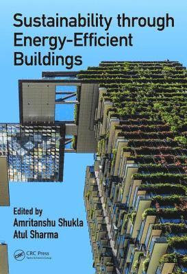 Amritanshu Shukla, Atul Sharma - Sustainability through Energy-Efficient Buildings, Inbunden