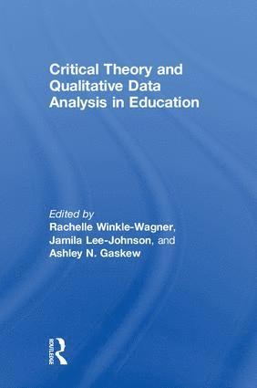 Critical Theory and Qualitative Data Analysis in Education 1