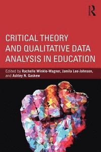 bokomslag Critical Theory and Qualitative Data Analysis in Education