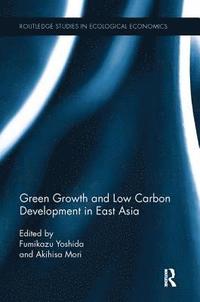 bokomslag Green Growth and Low Carbon Development in East Asia