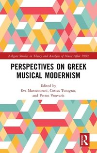 bokomslag Perspectives on Greek Musical Modernism