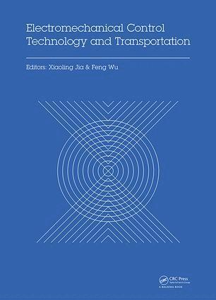 Xiaoling Jia, Feng Wu - Electromechanical Control Technology and Transportation, Inbunden