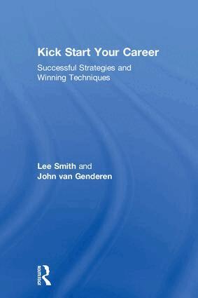 Lee Smith, John van Genderen - Kick Start Your Career, Inbunden
