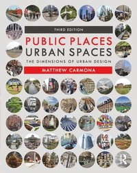 bokomslag Public Places Urban Spaces