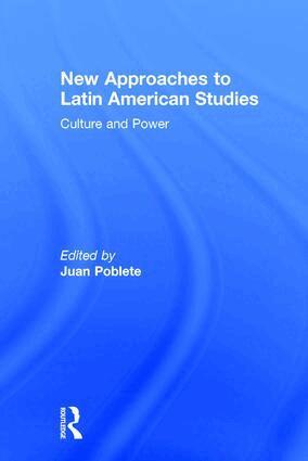 Juan Poblete - New Approaches to Latin American Studies, Inbunden