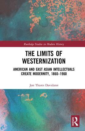 Jon Davidann - Limits of Westernization, Inbunden
