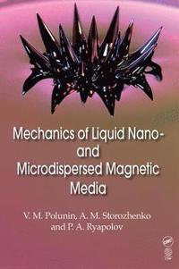 bokomslag Mechanics of Liquid Nano- and Microdispersed Magnetic Media