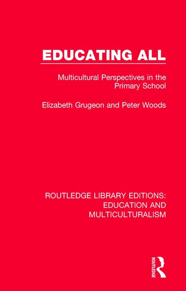 Elizabeth Grugeon, Peter Woods - Educating All, Inbunden