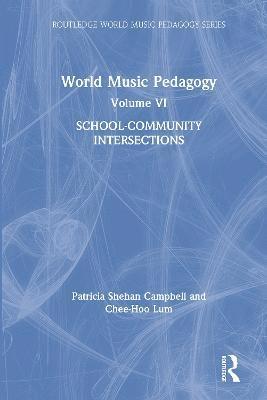World Music Pedagogy, Volume VI: School-Community Intersections 1