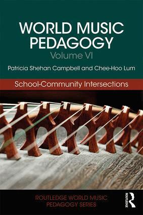 Patricia Shehan Campbell, Chee Hoo Lum - World Music Pedagogy, Volume VI: School-Community Intersections, Häftad